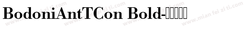 BodoniAntTCon Bold字体转换